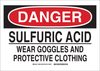 Brady B-120 Fiberglass Reinforced Polyester Rectangle White Chemical, Biohazard, Hazardous & Flammable Material Sign - 10 in Width x 7 in Height - TEXT: DANGER SULFURIC ACID WEAR GOGGLES AND PROTECTIV - 754476-87647 - R. S. Hughes Company, Inc.