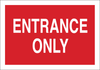 Brady B-120 Fiberglass Reinforced Polyester Rectangle Red Entrance Sign - 20 in Width x 14 in Height - TEXT: ENTRANCE ONLY - 70923 -- 754476-70923 - Image