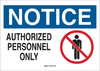 Brady B-401 High Impact Polystyrene Rectangle White Restricted Area / No Trespassing Sign - 14 in Width x 10 in Height - TEXT: NOTICE AUTHORIZED PERSONNEL ONLY - 25901 - 754476-25901 - R. S. Hughes Company, Inc.