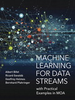Machine Learning for Data Streams: with Practical Examples in MOA - IEEE -  Institute of Electrical and Electronics Engineers, Inc.