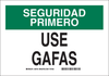 Brady B-401 Plastic Rectangle White Personal Protection Equipment (PPE) Sign - 10 in Width x 7 in Height - Language Spanish - TEXT: SEGURIDAD PRIMERO USE GAFAS - 38720 - 754473-38720 - R. S. Hughes Company, Inc.