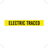 Brady B-946 Black on Yellow Vinyl Self-Adhesive Pipe Marker - 2 1/4 in Height - 2 in Character Height - 14 in Length - Printed Msg = ELECTRIC TRACED - 7096-1 - 754476-79051 - R. S. Hughes Company, Inc.