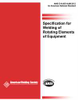 SPECIFICATION FOR WELDING OF ROTATING ELEMENTS OF EQUIPMENT (HISTORICAL) -- D14.6/D14.6M:2012