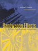 Bandwagon Effects in High Technology Industries -  - IEEE -  Institute of Electrical and Electronics Engineers, Inc.