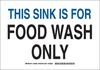 Brady B-401 Polystyrene Rectangle White Food Sanitation Sign - 14 in Width x 10 in Height - TEXT: THIS SINK IS FOR FOOD WASH ONLY - 128368 - 754473-77256 - R. S. Hughes Company, Inc.