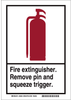 Brady B-555 Rectangle White Fire Equipment Sign - TEXT: FIRE EXTINGUISHER Remove Pin and Squeeze Trigger - 46604 - 754473-46604 - R. S. Hughes Company, Inc.
