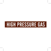 Brady B-946 White on Brown Vinyl Self-Adhesive Pipe Marker - 2 1/4 in Height - 2 in Character Height - 14 in Length - Printed Msg = HIGH PRESSURE GAS - 7368-1 - 754473-67359 - R. S. Hughes Company, Inc.