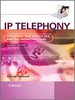 IP Telephony: Deploying VoIP Protocols and IMS Infrastructure