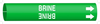 Brady Bradysnap-On B-915 White on Green Plastic Snap-On Pipe Marker - 1 1/4 in Character Height - Printed Msg = BRINE with Right Arrow - 4018-D - 754476-47456 - R. S. Hughes Company, Inc.