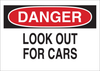 Brady B-555 Aluminum Rectangle White Machine & Equipment Sign - 14 in Width x 10 in Height - TEXT: DANGER LOOK OUT FOR CARS - 42521 - 754476-42521 - R. S. Hughes Company, Inc.