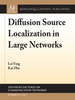 Diffusion Source Localization in Large Networks - IEEE -  Institute of Electrical and Electronics Engineers, Inc.
