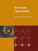 Ant Colony Optimization -  - IEEE -  Institute of Electrical and Electronics Engineers, Inc.