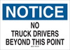 Brady B-555 Aluminum Rectangle White Truck Driver Instruction Sign - 14 in Width x 10 in Height - TEXT: NOTICE NO TRUCK DRIVERS BEYOND THIS POINT - 43407 - 754476-43407 - R. S. Hughes Company, Inc.