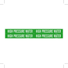 Brady B-946 White on Green Vinyl Self-Adhesive Pipe Marker - 1 1/8 in Height - 3/4 in Character Height - 7 in Length - Printed Msg = HIGH PRESSURE WATER - 7370-4 - 754473-67394 - R. S. Hughes Company, Inc.