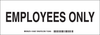 Brady B-302 Polyester Rectangle White Restricted Area / No Trespassing Sign - 10 in Width x 3.5 in Height - Laminated - TEXT: EMPLOYEES ONLY - 124627 - 754473-81072 - R. S. Hughes Company, Inc.