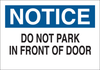 Brady B-302 Polyester Rectangle White Parking Restriction, Permission & Information Sign - 14 in Width x 10 in Height - Laminated - TEXT: NOTICE DO NOT PARK IN FRONT OF DOOR - 84725 - 754476-84725 - R. S. Hughes Company, Inc.
