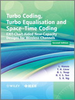 Turbo Coding, Turbo Equalisation and Space-Time Coding: EXIT-Chart-Aided Near-Capacity Designs for Wireless Channels