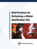 BPWQ BEST PRACTICES FOR PERFORMING A WELDER QUALIFICATION TEST