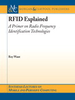 RFID Explained: A Primer on Radio Frequency Identification Technologies