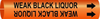 Brady Bradysnap-On B-915 Black on Orange Plastic Snap-On Pipe Marker - 1/2 in Character Height - Printed Msg = WEAK BLACK LIQUOR - 4375-A - 754473-68137 - R. S. Hughes Company, Inc.