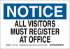 Brady B-586 Eco-Friendly Paper Rectangle White Restricted Area / No Trespassing Sign - 14 in Width x 10 in Height - TEXT: NOTICE ALL VISITORS MUST REGISTER AT OFFICE - 116017 - 754473-18660 - R. S. Hughes Company, Inc.