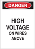Brady B-401 Polystyrene Rectangle White Electrical Safety Sign - 10 in Width x 14 in Height - TEXT: DANGER HIGH VOLTAGE ON WIRES ABOVE - 25545 - 754476-25545 - R. S. Hughes Company, Inc.