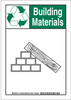 Brady B-401 High Impact Polystyrene Rectangle White Recycle & Environment Sign - 7 in Width x 10 in Height - TEXT: BUILDING MATERIALS - 129364 - 754473-78434 - R. S. Hughes Company, Inc.