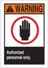Brady B-555 Aluminum Rectangle White Restricted Area / No Trespassing Sign - 7 in Width x 10 in Height - TEXT: WARNING AUTHORIZED PERSONNEL ONLY - 49005 - 754476-49005 - R. S. Hughes Company, Inc.