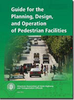 AASHTO Guide for the Planning, Design, and Operation of Pedestrian Facilities, 1st Edition - GPF-1 - AASHTO Publications