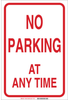 Brady B-836 Polypropylene Rectangle White Parking Restriction, Permission & Information Sign - 12 in Width x 18 in Height - TEXT: NO PARKING AT ANY TIME - 78049 - 754476-78049 - R. S. Hughes Company, Inc.