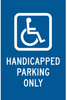 Brady B-959 Aluminum Rectangle Blue Disabled Parking & Building Access Sign - 12 in Width x 18 in Height - TEXT: HANDICAPPED PARKING ONLY - 80110 - 754476-80110 - R. S. Hughes Company, Inc.
