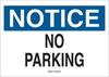 Brady B-302 Polyester Rectangle White Parking Restriction, Permission & Information Sign - 14 in Width x 10 in Height - Laminated - TEXT: NOTICE NO PARKING - 89134 - 754476-89134 - R. S. Hughes Company, Inc.