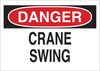 Brady B-302 Polyester Rectangle White Machine & Equipment Sign - 10 in Width x 7 in Height - Laminated - TEXT: DANGER CRANE SWING - 85925 - 754476-85925 - R. S. Hughes Company, Inc.