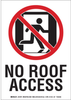 Brady Bradyglo B-523 Polyester Rectangle White No Exit Sign - 7.15 in Width x 0.7 in Height - Glow in the Dark, Laminated - TEXT: NO ROOF EXIT - 81879 - 754473-81879 - R. S. Hughes Company, Inc.