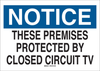 Brady B-555 Aluminum Rectangle White Restricted Area / No Trespassing Sign - 10 in Width x 7 in Height - TEXT: NOTICE THESE PREMISES PROTECTED BY CLOSED CIRCUIT TV - 40737 - 754476-40737 - R. S. Hughes Company, Inc.