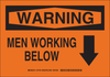 Brady B-555 Aluminum Rectangle Orange Machine & Equipment Sign - 10 in Width x 7 in Height - TEXT: WARNING MEN WORKING BELOW - 127782 - 754473-76280 - R. S. Hughes Company, Inc.
