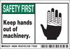 Brady B-302 Black / Green on White Polyester Machine & Equipment Safety Label - 5 in Width - 3 1/2 in Height - Printed Text = SAFETY FIRST - KEEP HANDS OUT OF MACHINERY. - 86890 - 754476-86890 - R. S. Hughes Company, Inc.
