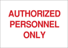 Brady B-302 Polyester Rectangle White Restricted Area / No Trespassing Sign - 14 in Width x 10 in Height - Laminated - TEXT: AUTHORIZED PERSONNEL ONLY - 84213 - 754476-84213 - R. S. Hughes Company, Inc.