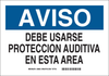 Brady B-401 Plastic Rectangle White Personal Protection Equipment (PPE) Sign - 14 in Width x 10 in Height - Language Spanish - TEXT: AVISO DEBE USARSE PROTECCION AUDITIVA EN ESTA AREA - 38843 - 754473-38843 - R. S. Hughes Company, Inc.