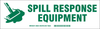 Brady B-302 Green on White Indoor / Outdoor Polyester Tool & Equipment Storage Label - 12 in Width - 3 1/2 in Height - Sheet - Printed Text = SPILL RESPONSE EQUIPMENT - 60293 - 754476-60293 - R. S. Hughes Company, Inc.