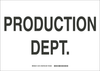 Brady B-555 Aluminum Rectangle Black Door, Gate & Pathway Sign - 14 in Width x 10 in Height - TEXT: PRODUCTION DEPT. - 132110 - 754473-83239 - R. S. Hughes Company, Inc.