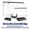 Industrial Application for Device Networking and Edge Computing -- DeviceOn/CommBridge