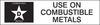 Brady B-946 Black on White Vinyl Fire Extinguisher Label - 6 in Width - 1 1/2 in Height - Printed Text = D USE ON COMBUSTIBLE METALS - 95225 - 754476-95225 - R. S. Hughes Company, Inc.