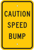 Brady B-959 Aluminum Rectangle Yellow Stop Signs, Traffic Control Signs & Banners Sign - 12 in Width x 18 in Height - TEXT: CAUTION SPEED BUMP - 80100 - 754476-80100 - R. S. Hughes Company, Inc.
