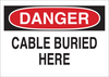 Brady B-302 Polyester Rectangle White Buried Cable or Line Sign - 10 in Width x 7 in Height - Laminated - TEXT: DANGER CABLE BURIED HERE - 89098 - 754476-89098 - R. S. Hughes Company, Inc.