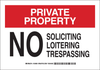 Brady B-302 Polyester Rectangle White Loitering, Soliciting, & Trespassing Sign - 10 in Width x 7 in Height - Laminated - TEXT: PRIVATE PROPERTY NO SOLICITING LOITERING TRESPASSING - 124859 - 754473-72466 - R. S. Hughes Company, Inc.