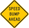 Brady B-401 Polystyrene Diamond Yellow Stop Signs, Traffic Control Signs & Banners Sign - 18 in Width x 18 in Height - TEXT: SPEED BUMP AHEAD - 124584 - 754473-81029 - R. S. Hughes Company, Inc.