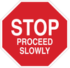 Brady B-555 Aluminum Octagon Red Stop Signs, Traffic Control Signs & Banners Sign - 18 in Width x 18 in Height - TEXT: PROCEED SLOWLY - 124514 - 754473-80792 - R. S. Hughes Company, Inc.