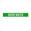Brady B-946 White on Green Vinyl Self-Adhesive Pipe Marker - 2 1/4 in Height - 2 in Character Height - 14 in Length - Printed Msg = RIVER WATER - 7246-1 - 754476-79142 - R. S. Hughes Company, Inc.
