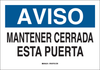 Brady B-401 Polystyrene Rectangle White Door, Gate & Pathway Sign - 14 in Width x 10 in Height - Language Spanish - TEXT: AVISO MANTENGA ESTA PUERTA CERRADA - 38837 - 754476-38837 - R. S. Hughes Company, Inc.